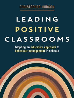 cover image of Leading Positive Classrooms